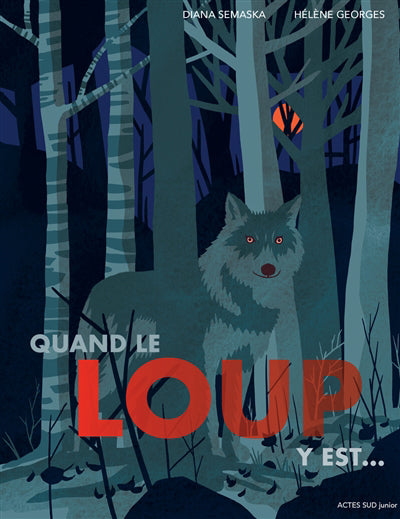 QUAND LE LOUP Y EST