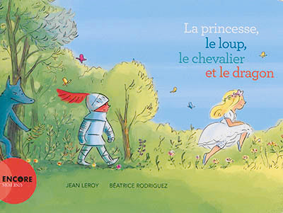 PRINCESSE, LE LOUP, LE CHEVALIER ET LE DRAGON