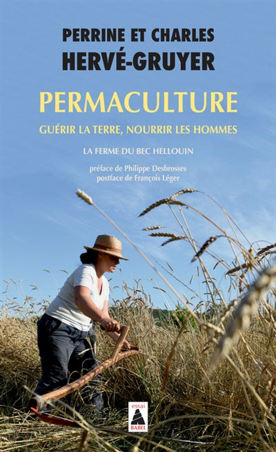 PERMACULTURE : GUERIR LA TERRE, NOURRIR LES HOMMES.