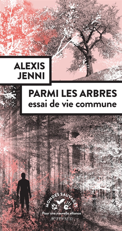 PARMI LES ARBRES : ESSAI DE VIE COMMUNE