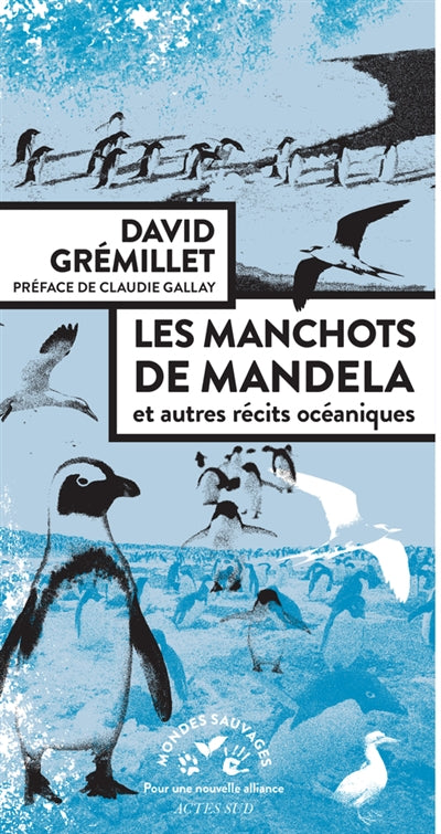 MANCHOTS DE MANDELA ET AUTRES RECITS OCEANIQUES