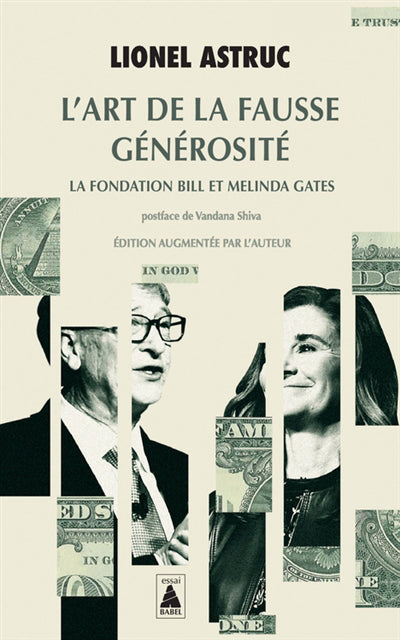 ART DE LA FAUSSE GENEROSITE - LA FONDATION BILL   ET MELINDA GATE