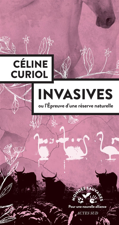 INVASIVES OU L'EPREUVE D'UNE RESERVE NATURELLE