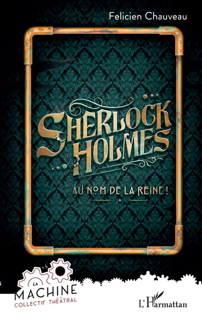 Sherlock Holmes : au nom de la reine !