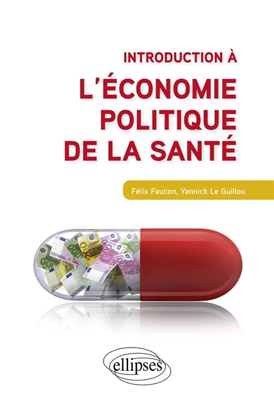 INTRODUCTION À L'ÉCONOMIE POLITIQUE DE LA SANTÉ