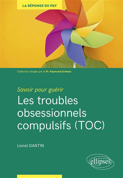 Troubles obsessionnels compulsifs (TOC) : savoir pour guérir