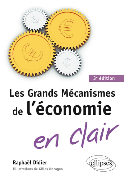 Grands mécanismes de l'économie en clair