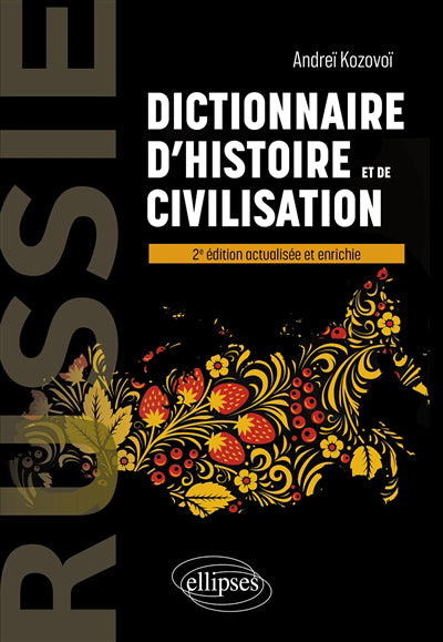 RUSSIE - DICTIONAIRE D'HISTOIRE ET DE CIVILISATION