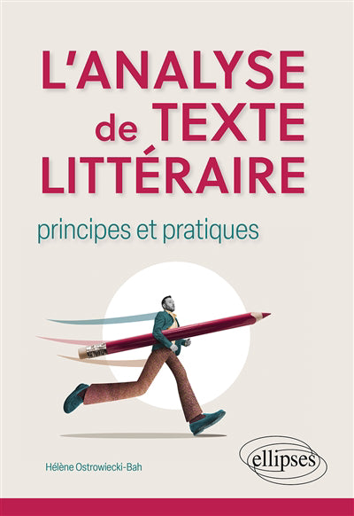 ANALYSE DE TEXTE LITTERAIRE - PRINCIPES ET PRATIQUES