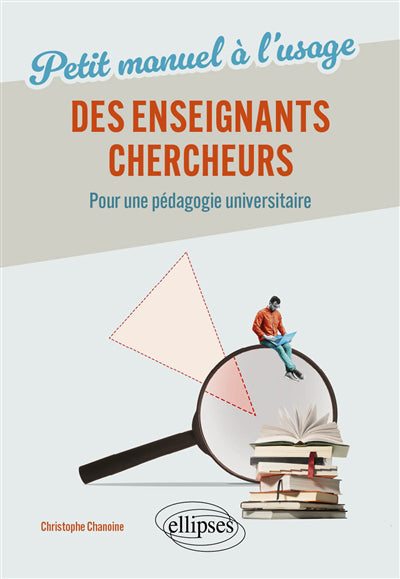 Petit manuel à l'usage des enseignants-chercheurs