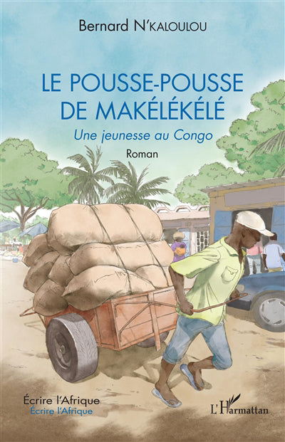 pousse-pousse de Makélékélé : une jeunesse au Congo