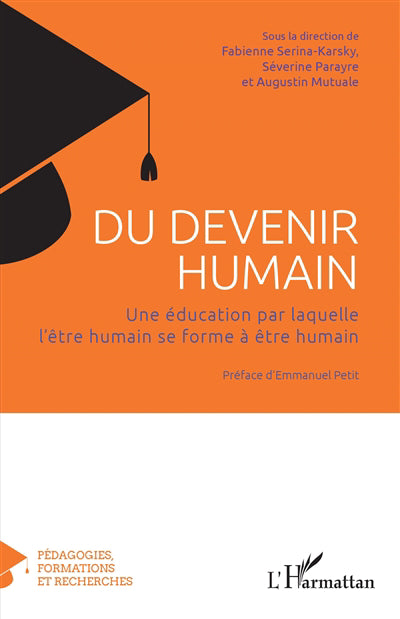 Du devenir humain : une éducation par laquelle l'être humain