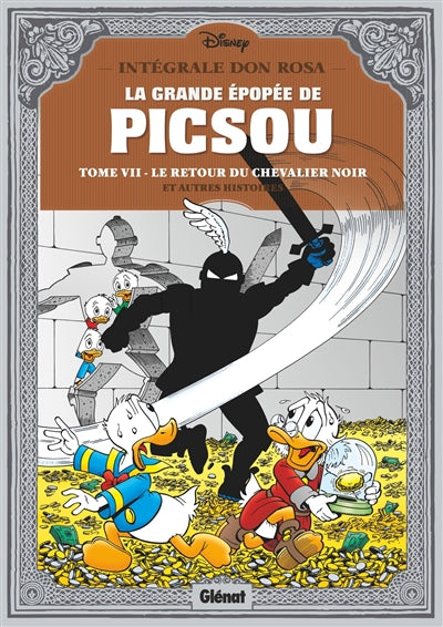 GRANDE ÉPOPÉE DE PICSOU VOL.7 LE RETOUR DU CHEVALIER NOIR