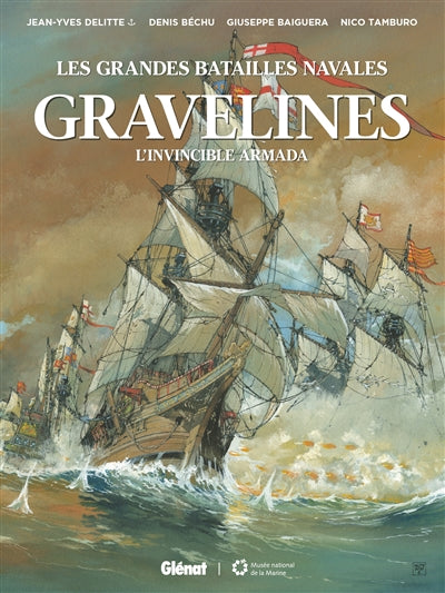 GRAVELINES -L'INVINCIBLE ARMADA