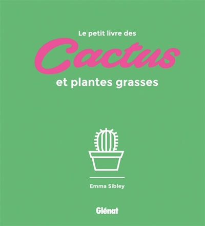 PETIT LIVRE DES CACTUS ET DES PLANTES GRASSES