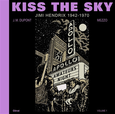KISS THE SKY T01 -JIMI HENDRIX 1942-1970