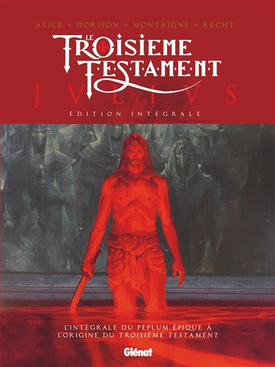 Troisieme testament -julius -integrale