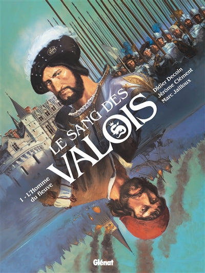 SANG DES VALOIS T01 -L'HOMME DU FLEUVE