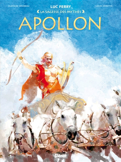 APOLLON -LA SAGESSE DES MYTHES