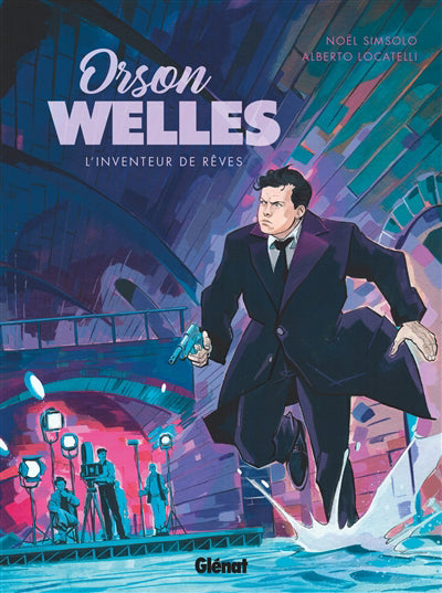 ORSON WELLES -L'INVENTEUR DE REVES