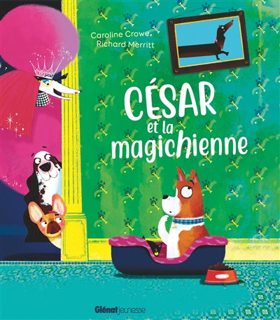 CESAR ET LA MAGICHIENNE