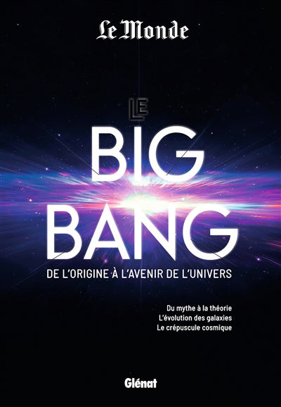 BIG BANG DE L'ORIGINE A L'AVENIR DE L'UNIVERS