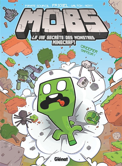 MOBS T01 -CREEPER GAFFEUR!