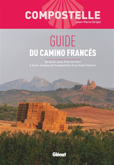 GUIDE DU CAMINO FRANCES -COMPOSTELLE