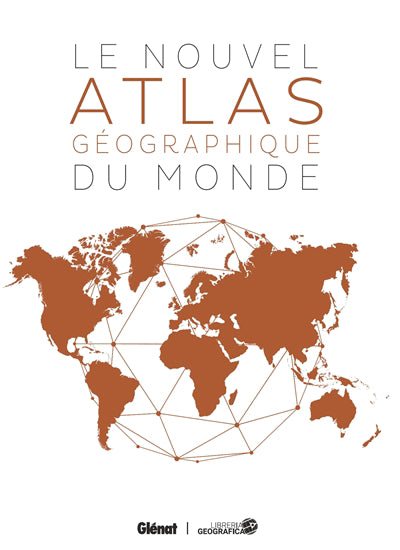 NOUVEL ATLAS GEOGRAPHIQUE DU MONDE 4E ED