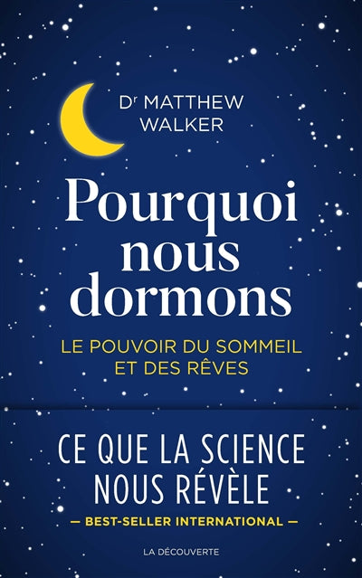 POURQUOI NOUS DORMONS