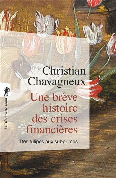 UNE BRÈVE HISTOIRE DES CRISES FINANCIÈRES