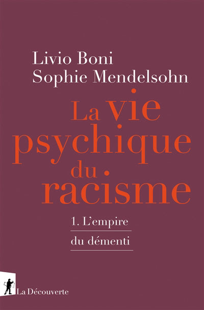 VIE PSYCHIQUE DU RACISME - L'EMPIRE DU DEMENTI