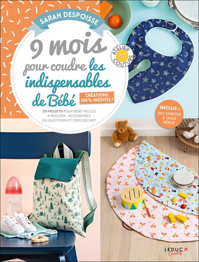 9 MOIS POUR COUDRE LES INDISPENSABLES DE BEBE