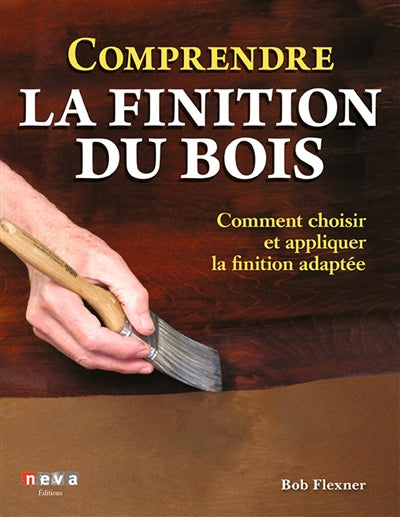 COMPRENDRE LA FINITION DU BOIS : COMMENT CHOISIR ET APPLIQUER LA