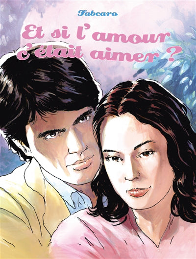 Et si l'amour c'était aimer?