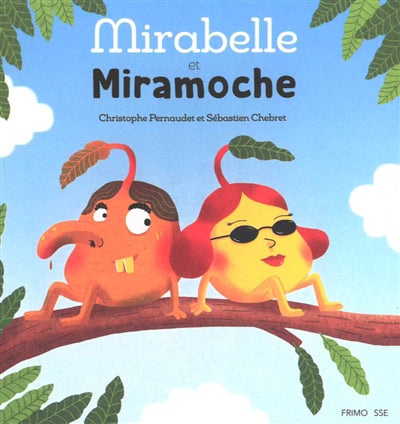 MIRABELLE ET MIRAMOCHE