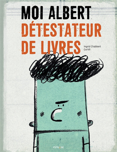 MOI, ALBERT DETESTATEUR DE LIVRES