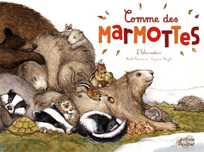 COMME DES MARMOTTES : L'HIBERNATION ÉD.2016