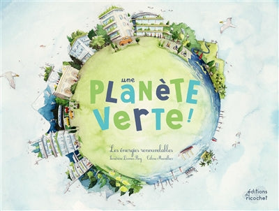 UNE PLANETE VERTE!