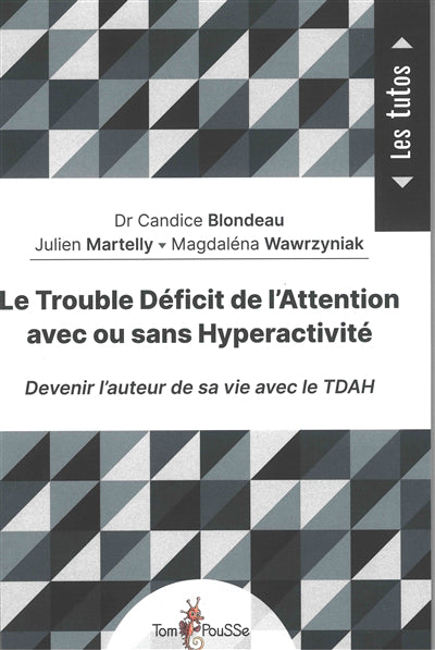 Trouble Déficit de l'Attention avec ou sans Hyperactivité