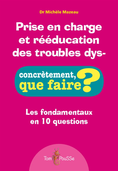 Prise en charge et rééducation des troubles dys