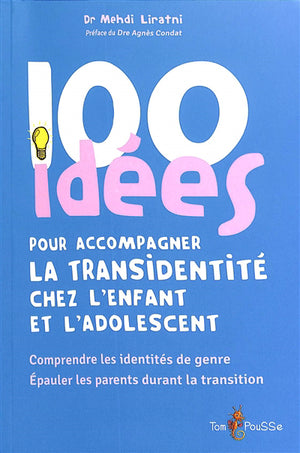 100 IDEES POUR ACCOMPAGNER LA TRANSIDENTITE CHEZ L'ENFANT
