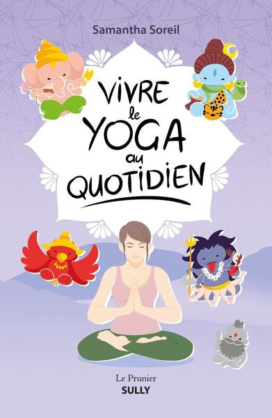 VIVRE LE YOGA AU QUOTIDIEN