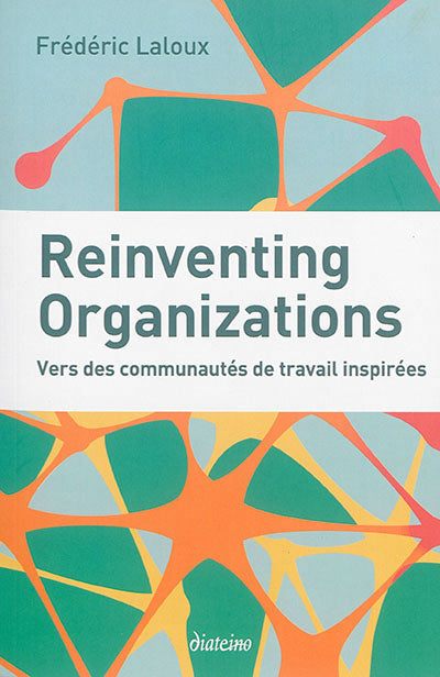 REINVENTING ORGANIZATIONS