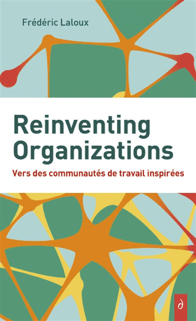 REINVENTING ORGANIZATIONS