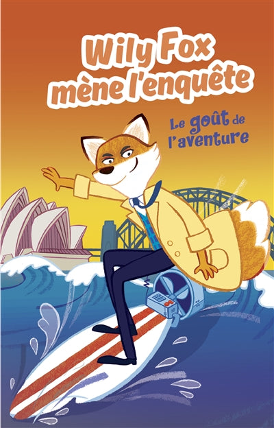 WILY FOX MENE L'ENQUETE: LE GOUT DE L'AVENTURE