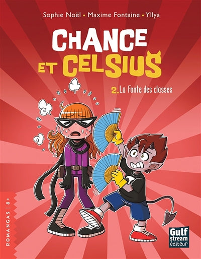 CHANCE ET CELSIUS T.02 : LA FONTE DES CLASSES