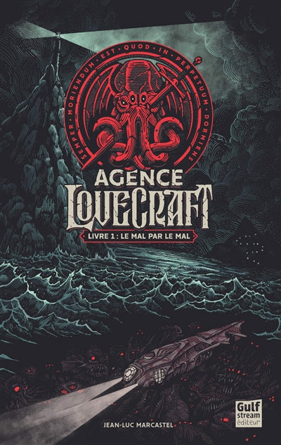 AGENCE LOVECRAFT T.01 : LE MAL PAR LE MAL