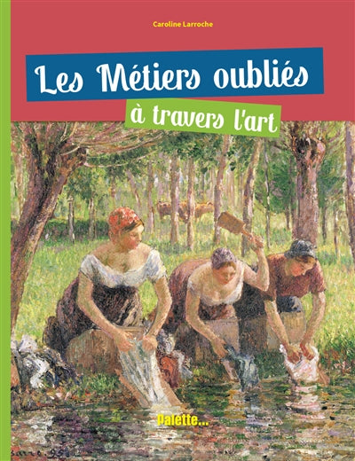 METIERS OUBLIES A TRAVERS L'ART