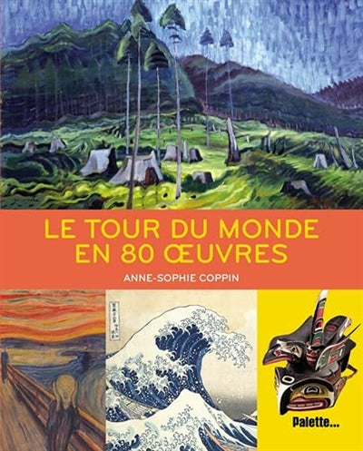 TOUR DU MONDE EN 80 OEUVRES